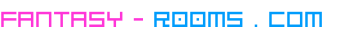 FANTASY - ROOMS . Com 